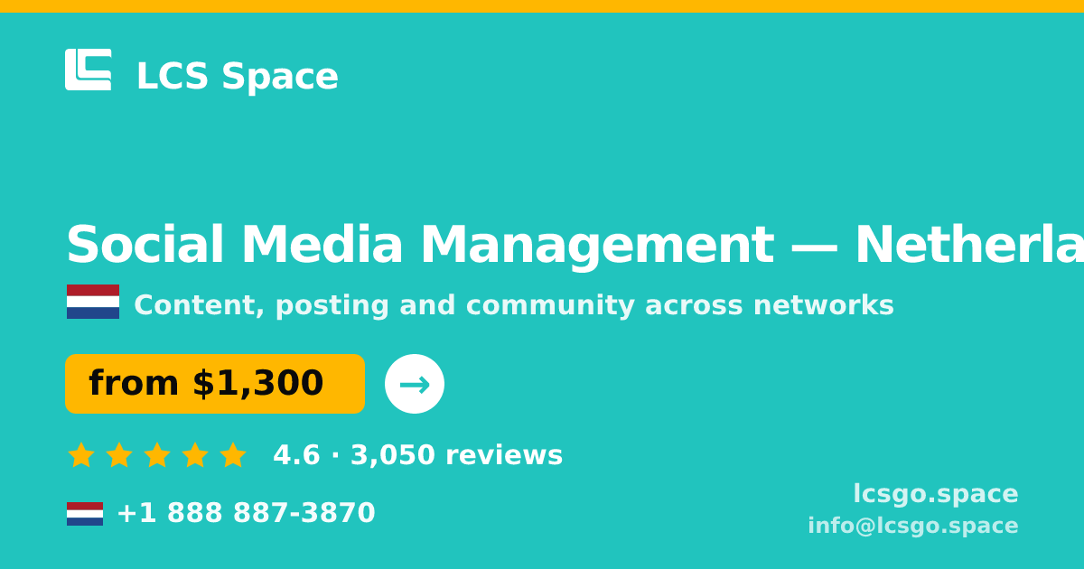 Social Media Management in Netherlands — from $1,300/mo, rated 4.6/5 by 3050 clients. LCS Space.