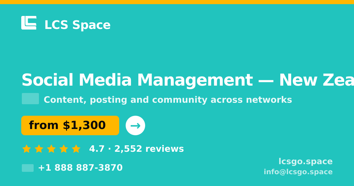 Social Media Management in New Zealand — from $1,300/mo, rated 4.7/5 by 2552 clients. LCS Space.
