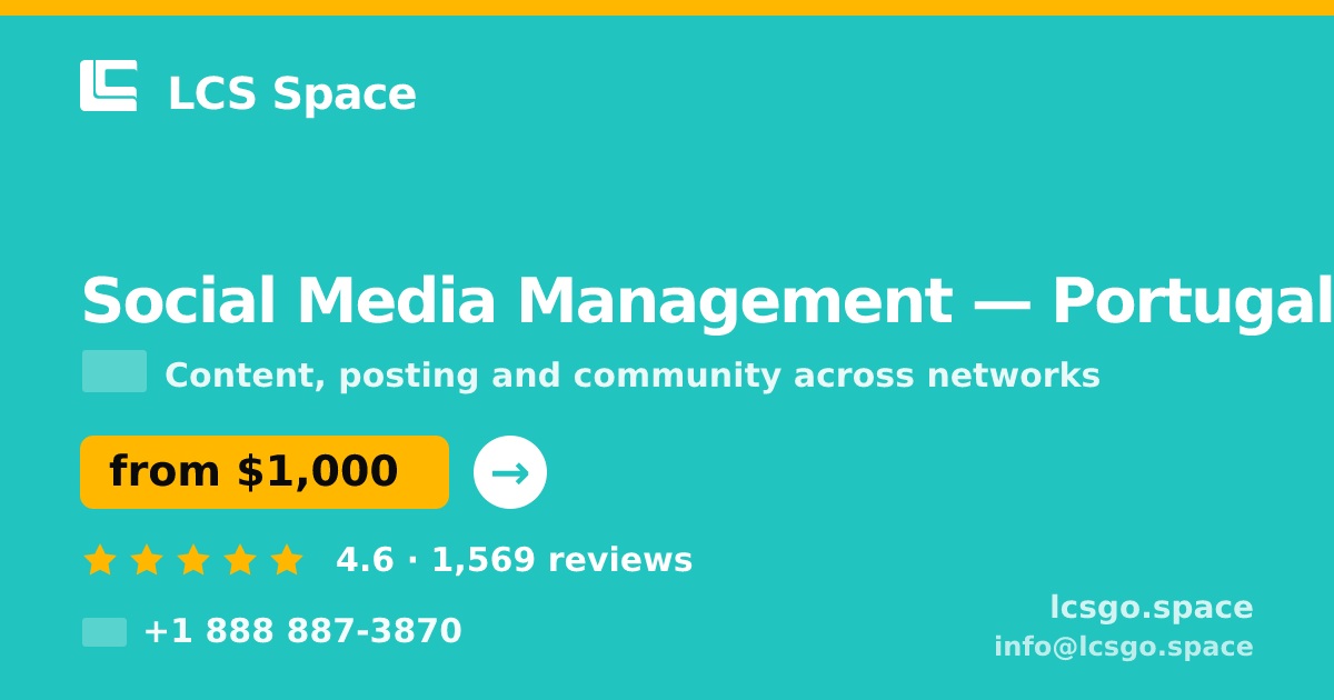Social Media Management in Portugal — from $1,000/mo, rated 4.6/5 by 1569 clients. LCS Space.