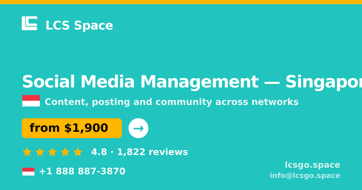 Social Media Management in Singapore — from $1,900/mo, rated 4.8/5 by 1822 clients. LCS Space.