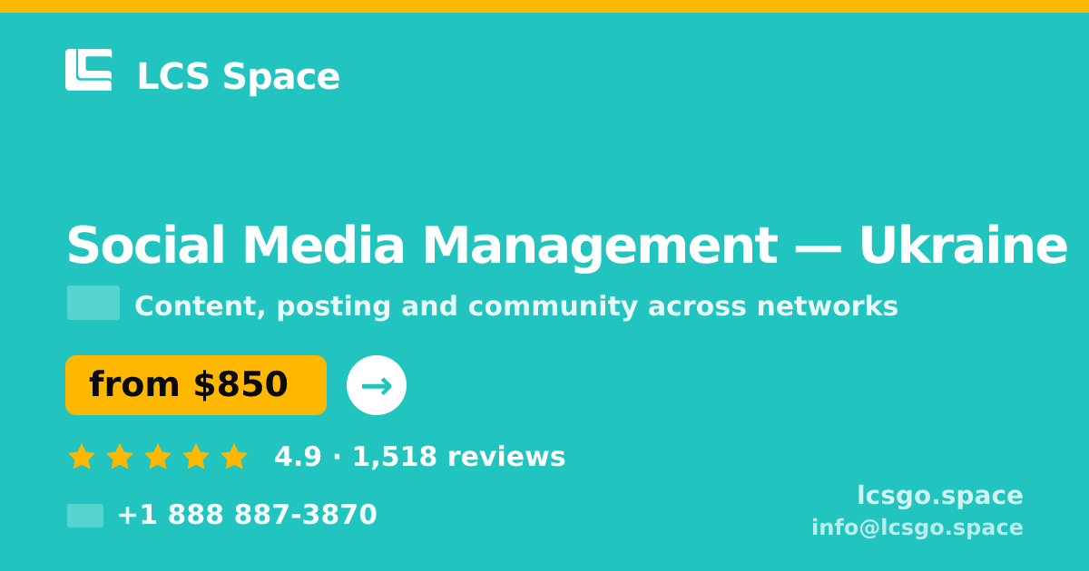 Social Media Management in Ukraine — from $850/mo, rated 4.9/5 by 1518 clients. LCS Space.