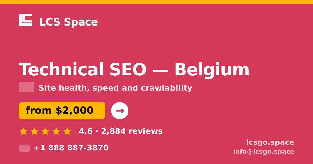 Technical SEO in Belgium — from $2,000, rated 4.6/5 by 2884 clients. LCS Space.