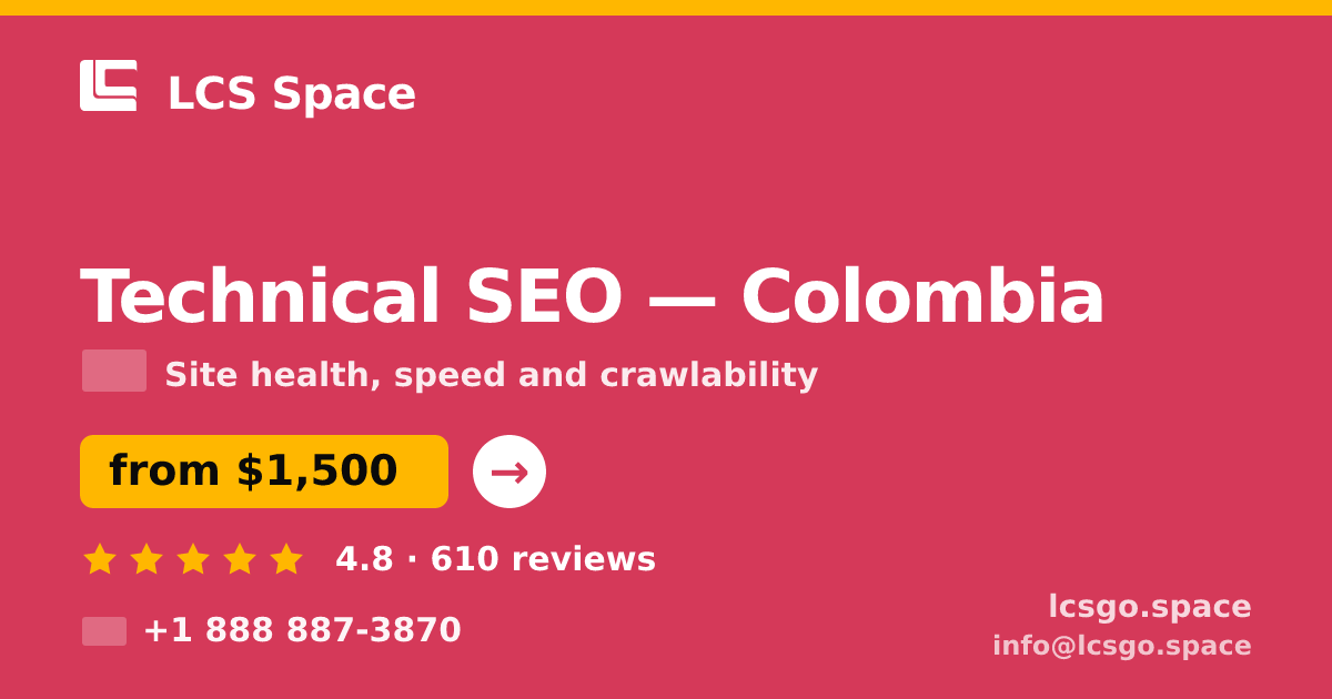 Technical SEO in Colombia — from $1,500, rated 4.8/5 by 610 clients. LCS Space.