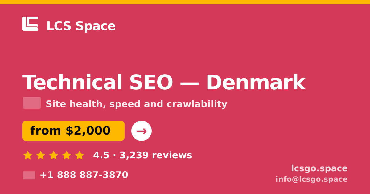 Technical SEO in Denmark — from $2,000, rated 4.5/5 by 3239 clients. LCS Space.