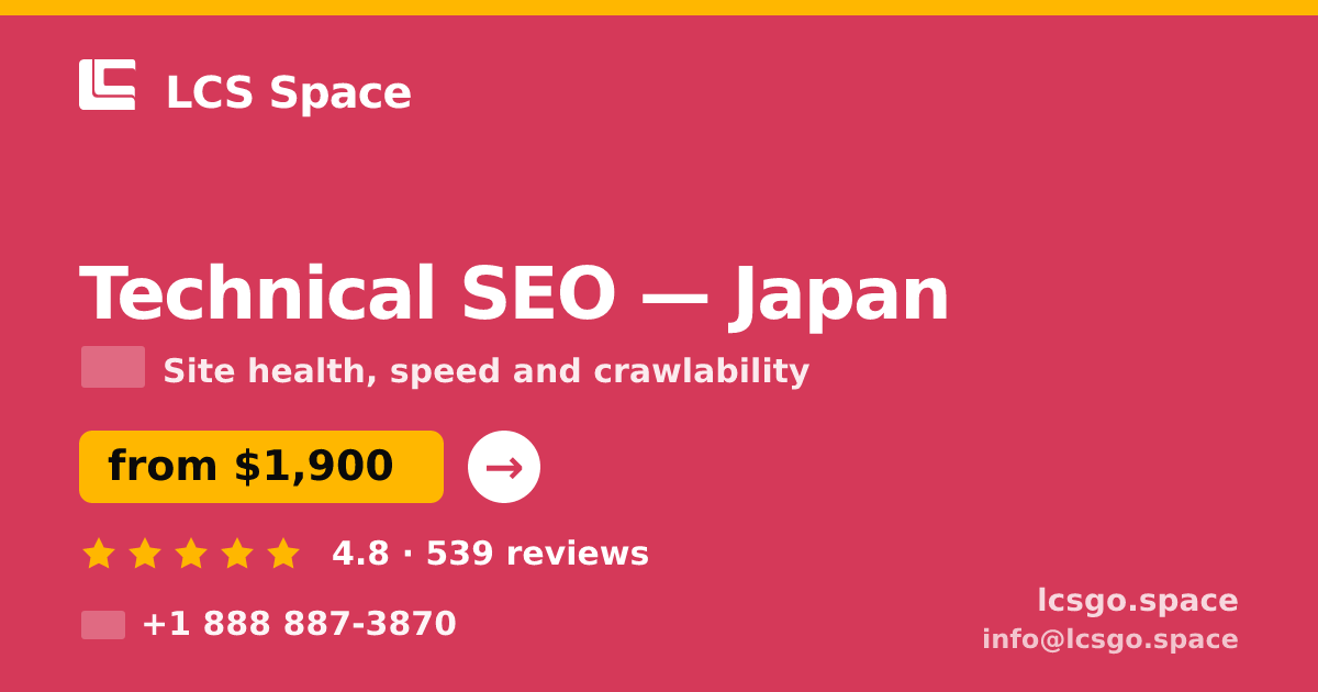 Technical SEO in Japan — from $1,900, rated 4.8/5 by 539 clients. LCS Space.