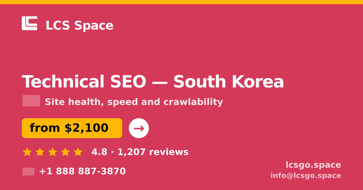 Technical SEO in South Korea — from $2,100, rated 4.8/5 by 1207 clients. LCS Space.