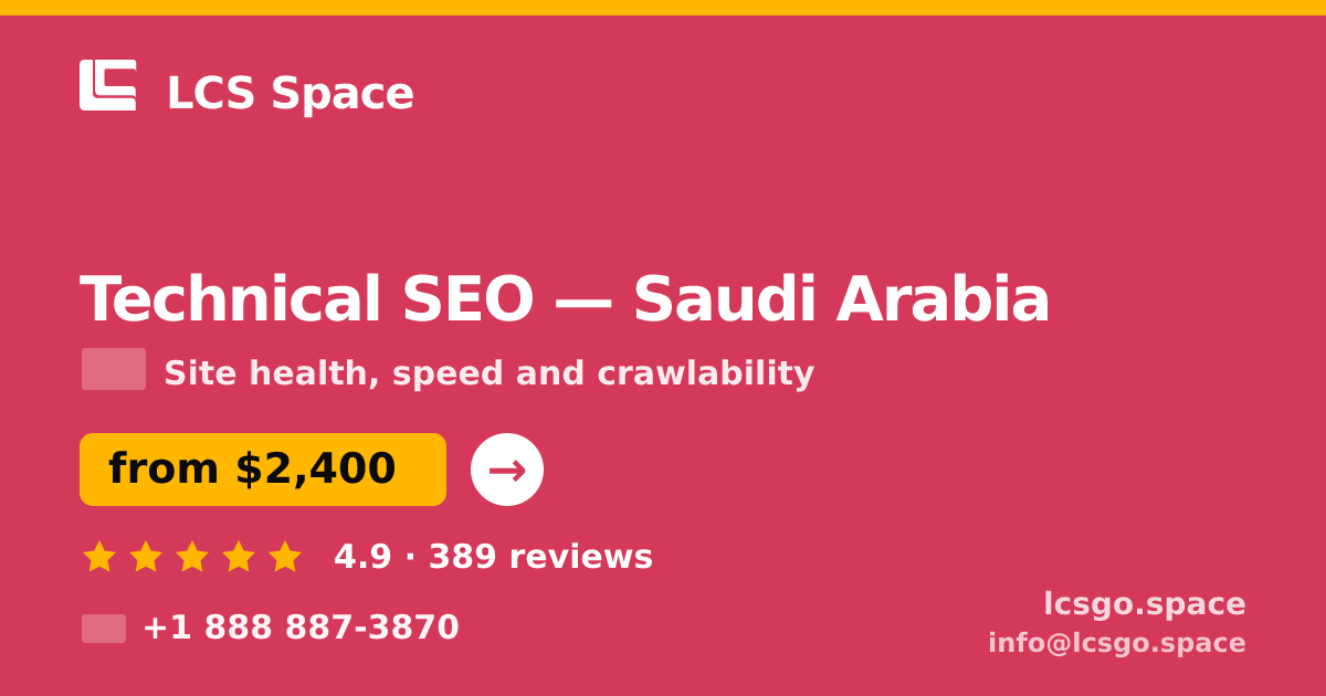 Technical SEO in Saudi Arabia — from $2,400, rated 4.9/5 by 389 clients. LCS Space.