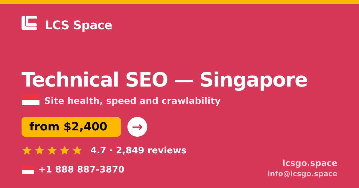 Technical SEO in Singapore — from $2,400, rated 4.7/5 by 2849 clients. LCS Space.