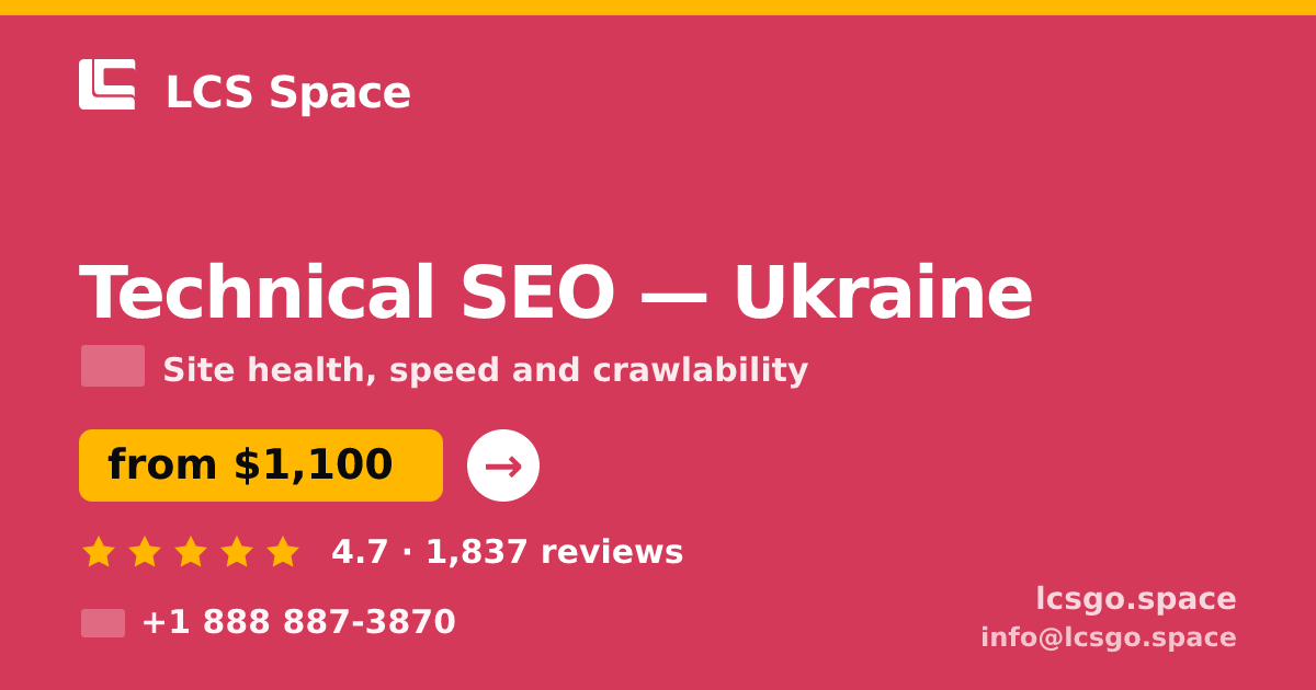 Technical SEO in Ukraine — from $1,100, rated 4.7/5 by 1837 clients. LCS Space.