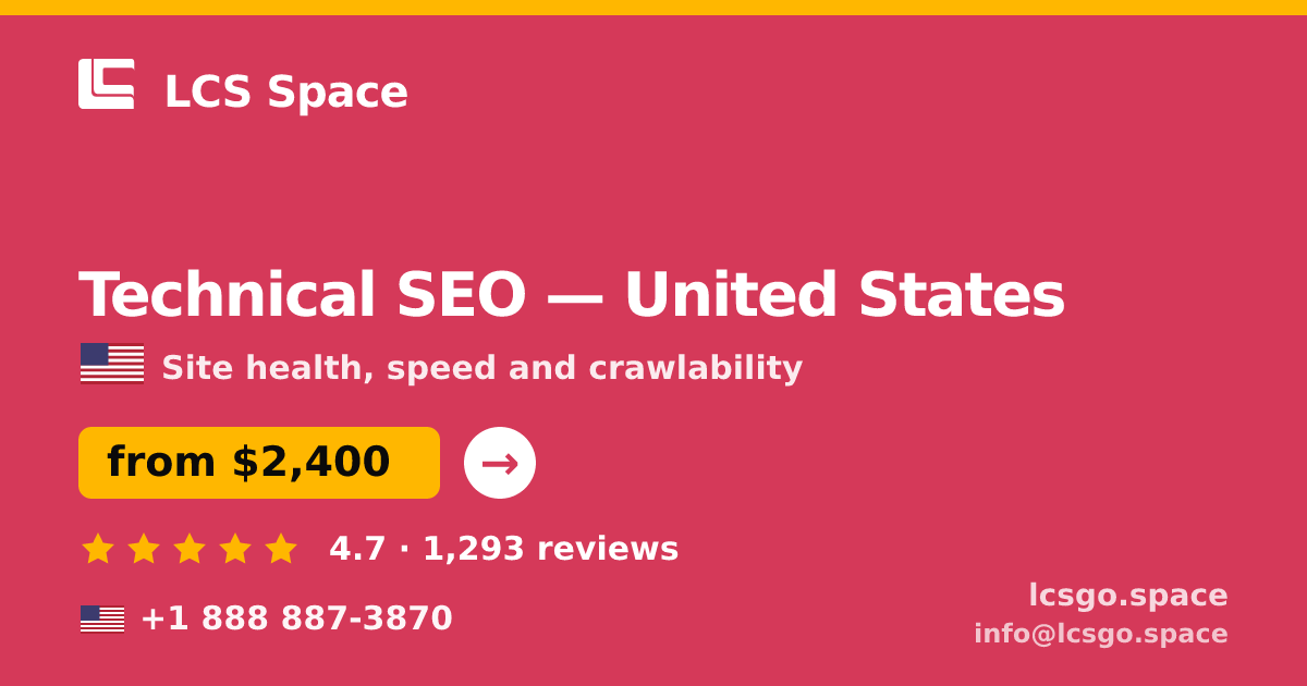 Technical SEO in United States — from $2,400, rated 4.7/5 by 1293 clients. LCS Space.