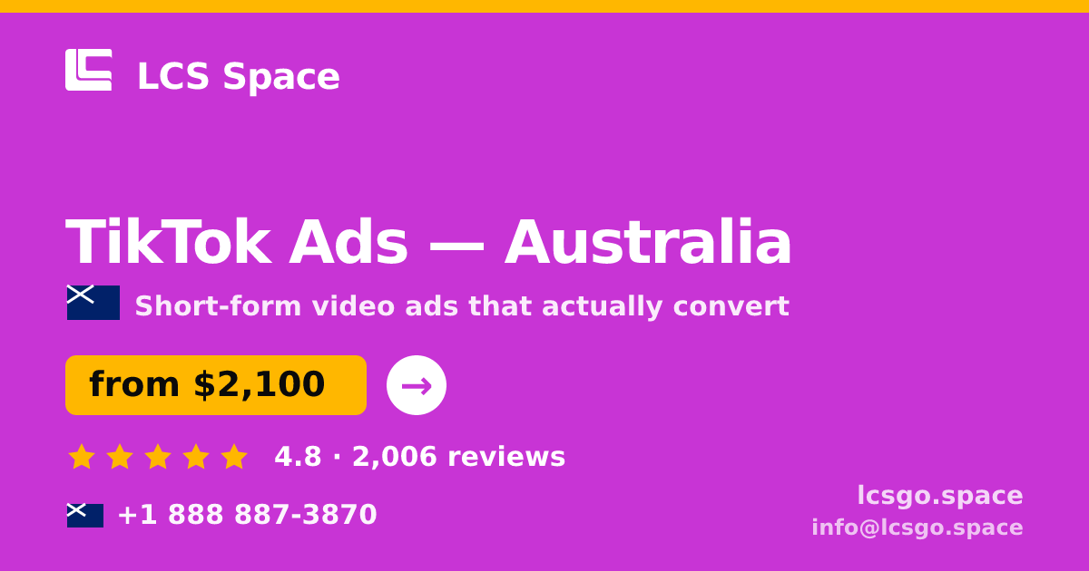 TikTok Ads in Australia — from $2,100/mo, rated 4.8/5 by 2006 clients. LCS Space.