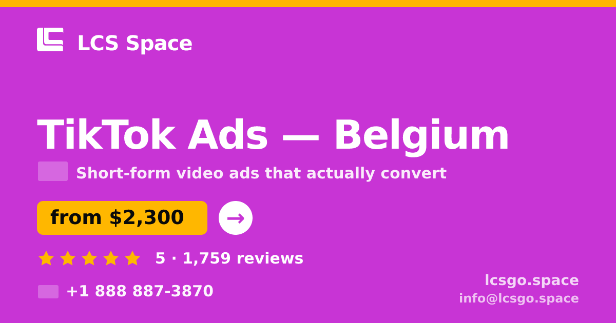 TikTok Ads in Belgium — from $2,300/mo, rated 5/5 by 1759 clients. LCS Space.
