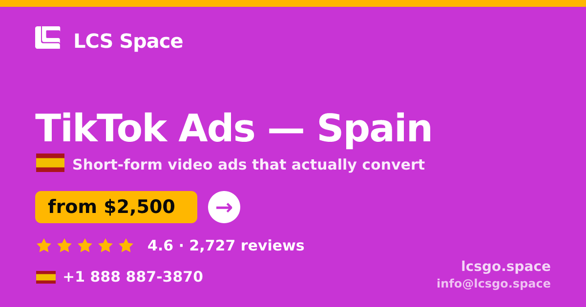 TikTok Ads in Spain — from $2,500/mo, rated 4.6/5 by 2727 clients. LCS Space.