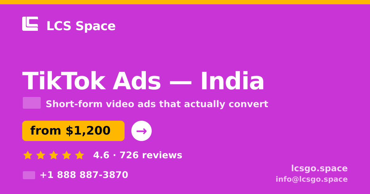 TikTok Ads in India — from $1,200/mo, rated 4.6/5 by 726 clients. LCS Space.
