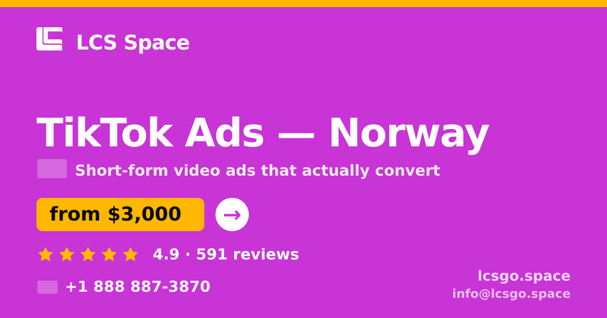 TikTok Ads in Norway — from $3,000/mo, rated 4.9/5 by 591 clients. LCS Space.