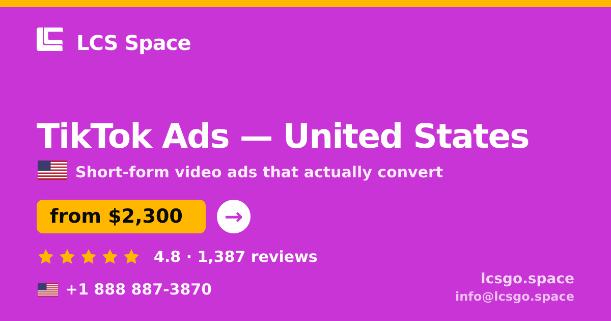 TikTok Ads in United States — from $2,300/mo, rated 4.8/5 by 1387 clients. LCS Space.