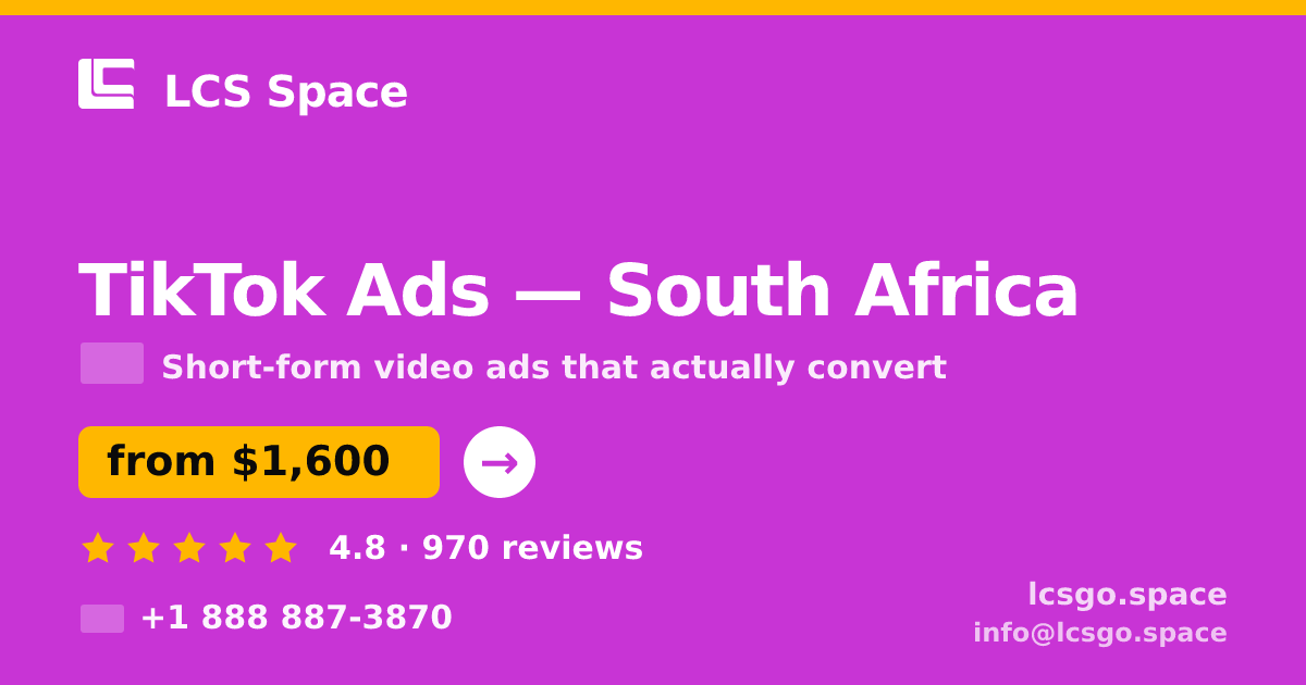 TikTok Ads in South Africa — from $1,600/mo, rated 4.8/5 by 970 clients. LCS Space.