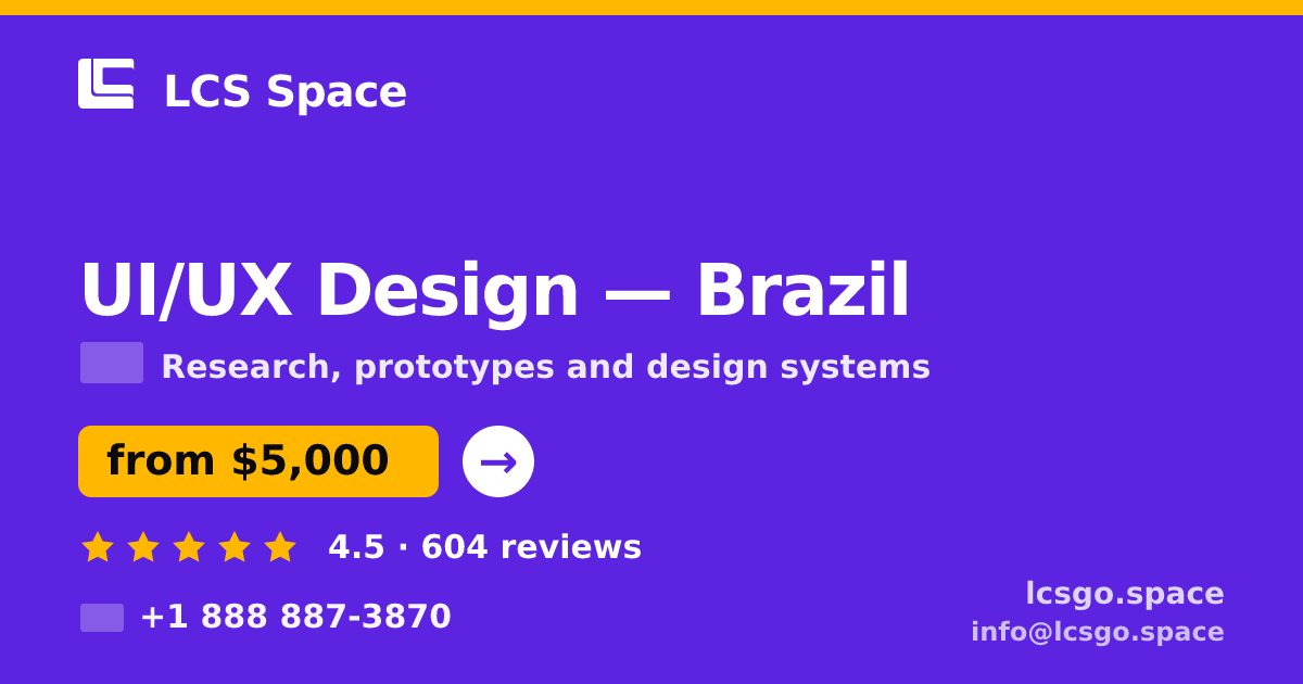 UI/UX Design in Brazil — from $5,000, rated 4.5/5 by 604 clients. LCS Space.