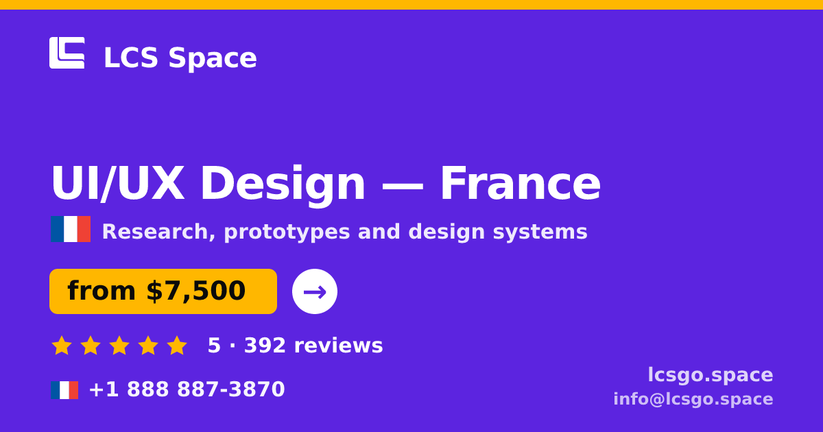 UI/UX Design in France — from $7,500, rated 5/5 by 392 clients. LCS Space.