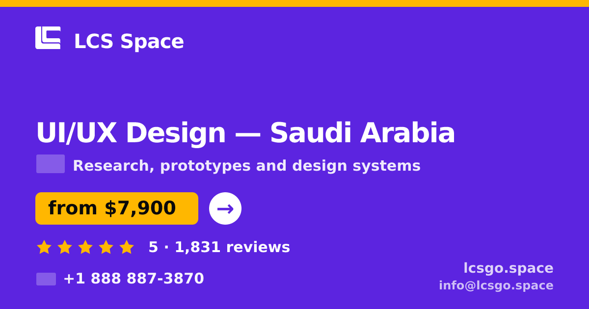 UI/UX Design in Saudi Arabia — from $7,900, rated 5/5 by 1831 clients. LCS Space.