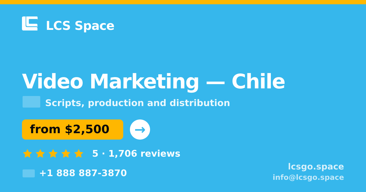 Video Marketing in Chile — from $2,500, rated 5/5 by 1706 clients. LCS Space.