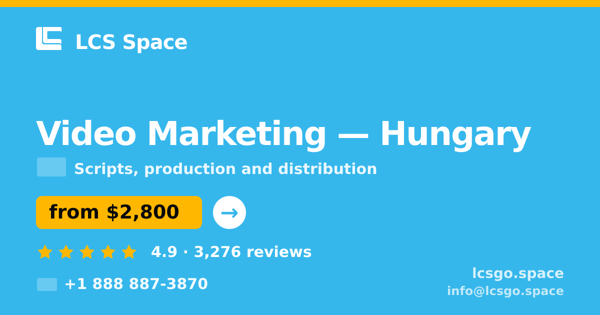 Video Marketing in Hungary — from $2,800, rated 4.9/5 by 3276 clients. LCS Space.