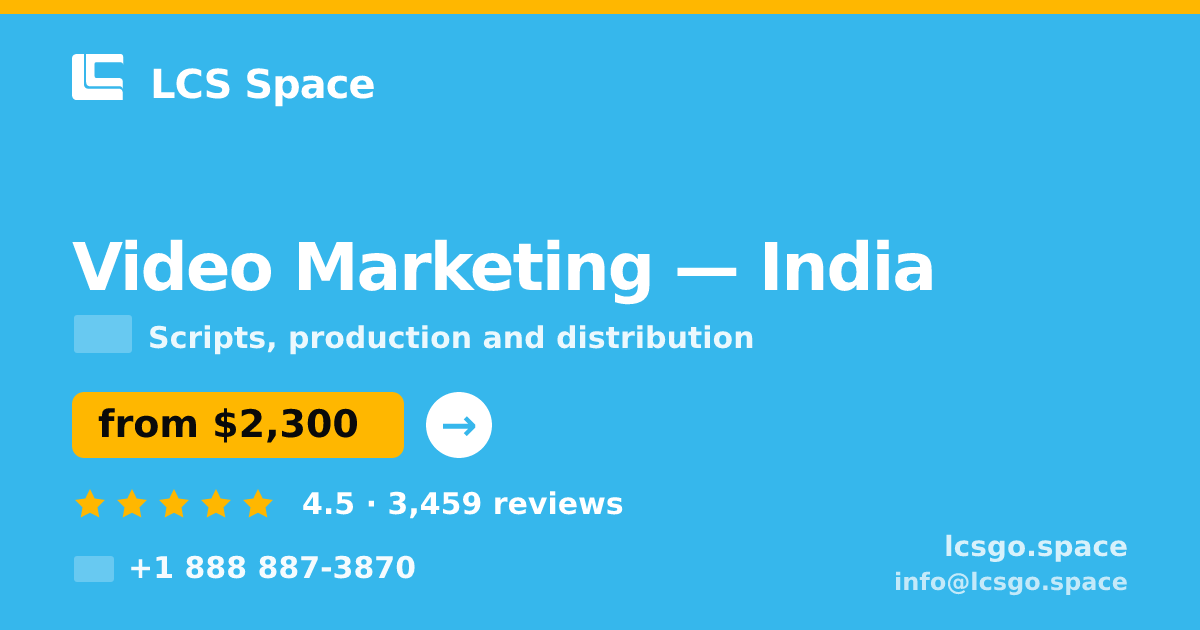 Video Marketing in India — from $2,300, rated 4.5/5 by 3459 clients. LCS Space.
