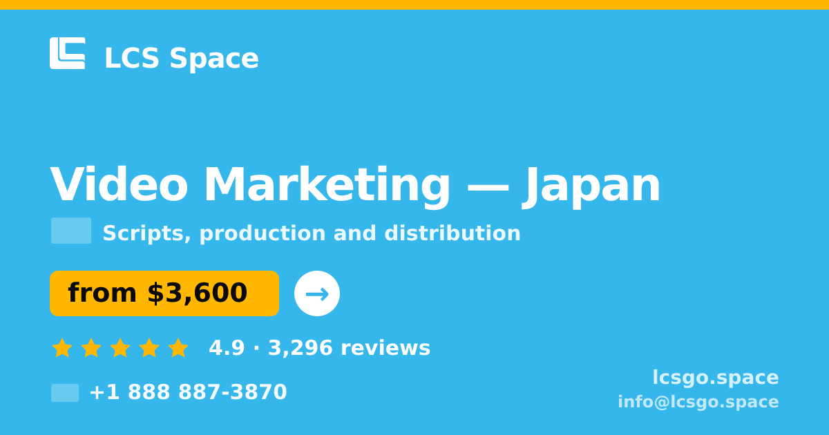 Video Marketing in Tokyo — from $3,800, rated 4.7/5 by 2367 clients. LCS Space.