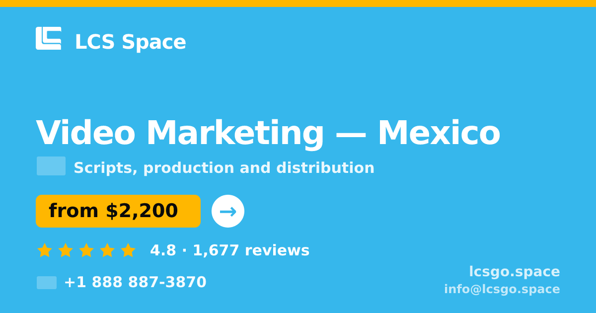 Video Marketing in Mexico City — from $1,700, rated 4.5/5 by 3086 clients. LCS Space.