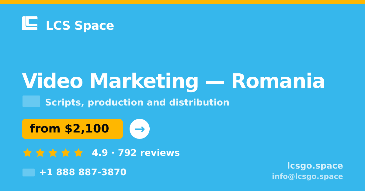 Video Marketing in Romania — from $2,100, rated 4.9/5 by 792 clients. LCS Space.