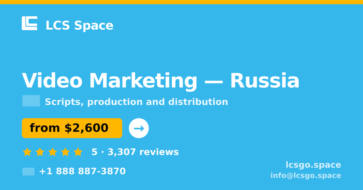 Video Marketing in Russia — from $2,600, rated 5/5 by 3307 clients. LCS Space.