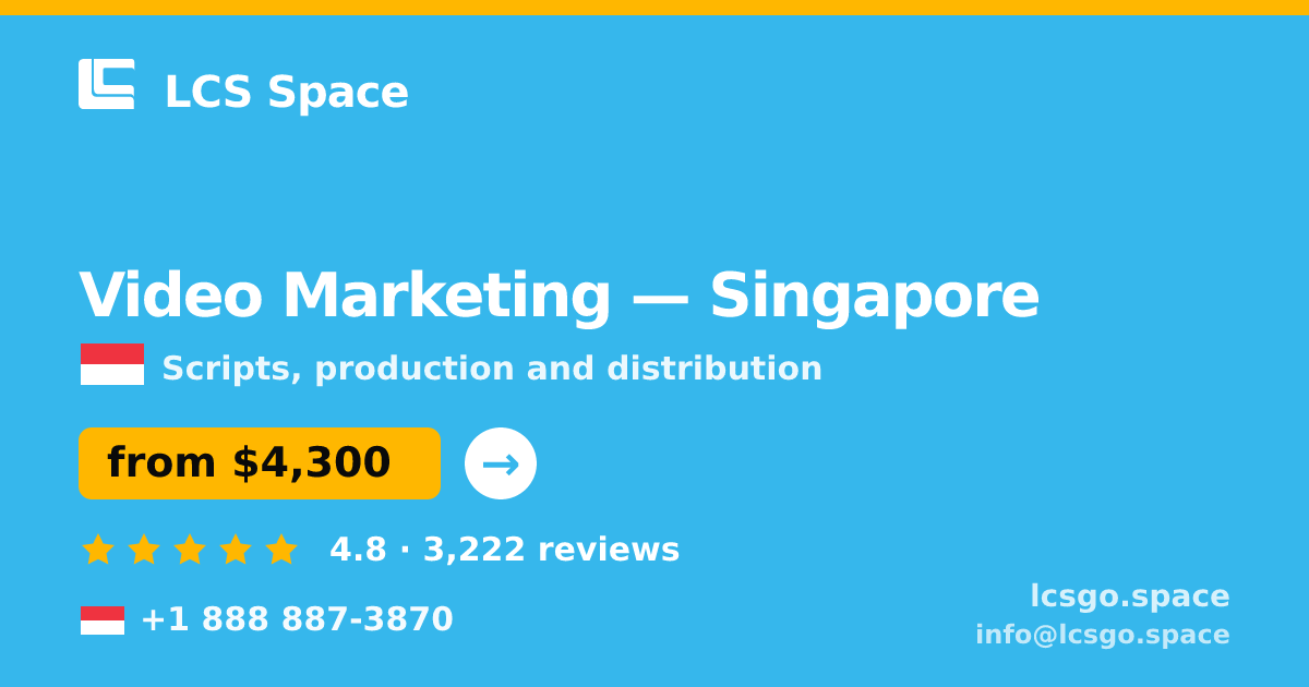 Video Marketing in Singapore — from $4,300, rated 4.8/5 by 3222 clients. LCS Space.