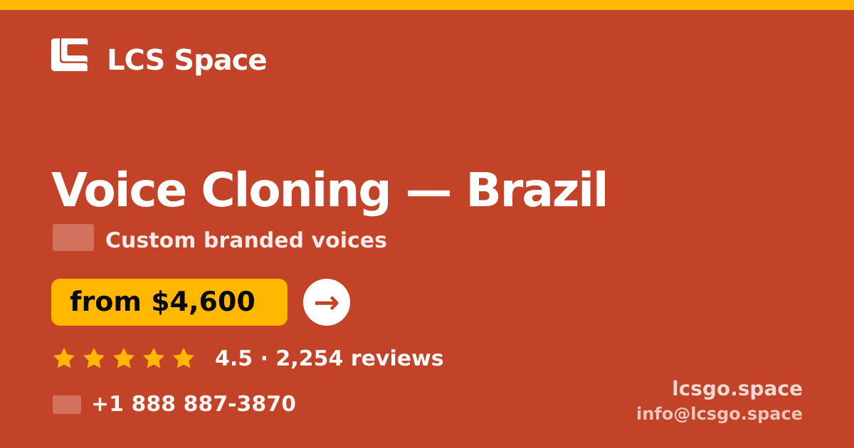 Voice Cloning in Brazil — from $4,600, rated 4.5/5 by 2254 clients. LCS Space.