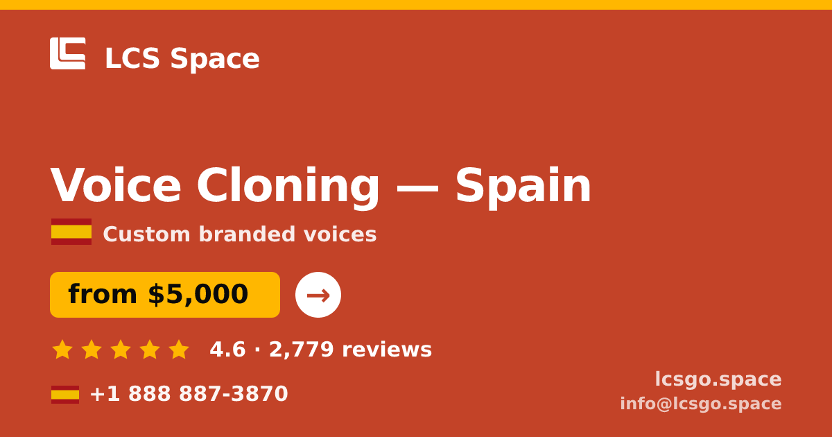 Voice Cloning in Spain — from $5,000, rated 4.6/5 by 2779 clients. LCS Space.