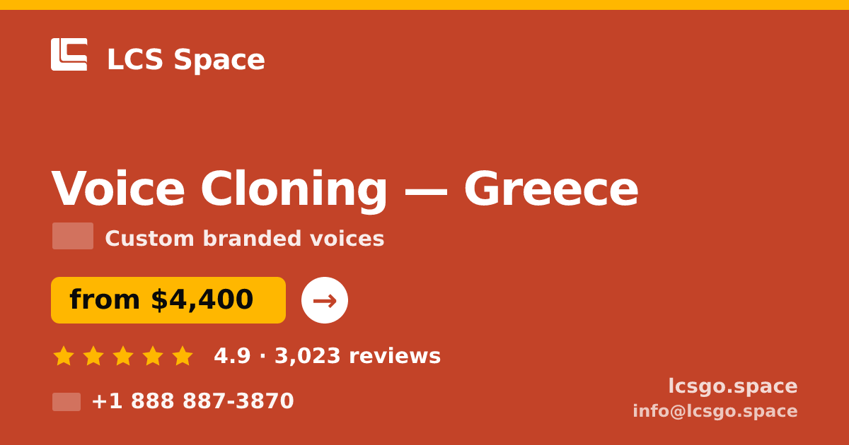 Voice Cloning in Greece — from $4,400, rated 4.9/5 by 3023 clients. LCS Space.