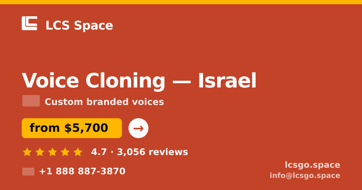 Voice Cloning in Haifa — from $5,800, rated 4.7/5 by 3010 clients. LCS Space.