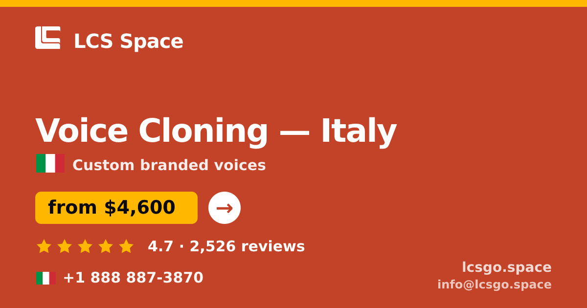 Voice Cloning in Italy — from $4,600, rated 4.7/5 by 2526 clients. LCS Space.