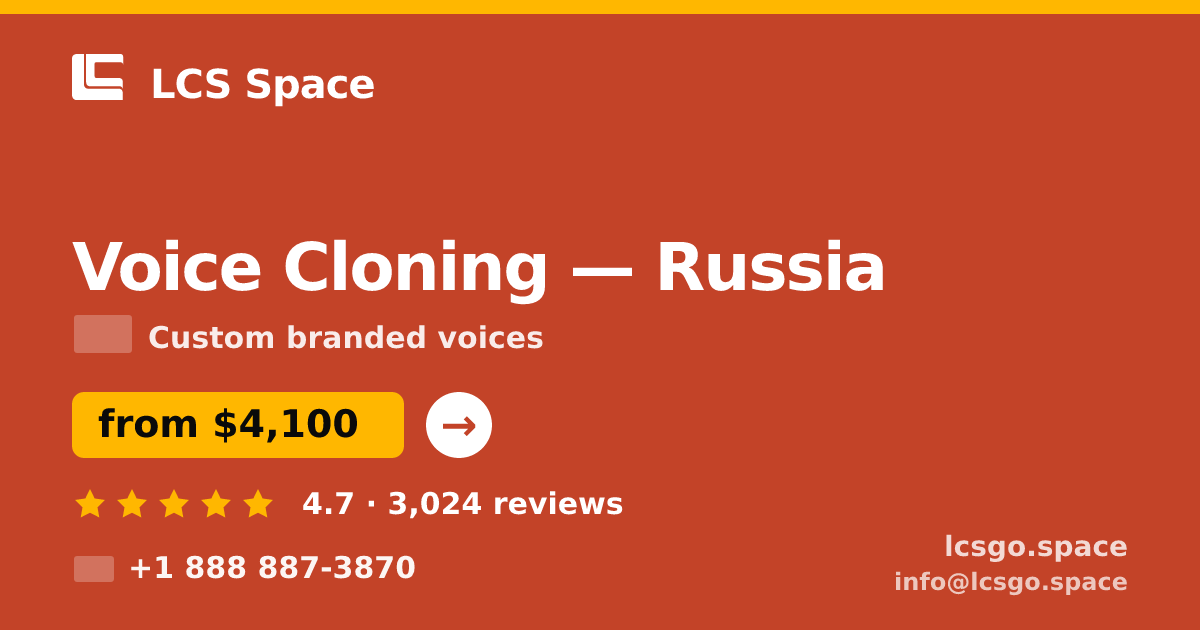 Voice Cloning in Russia — from $4,100, rated 4.7/5 by 3024 clients. LCS Space.