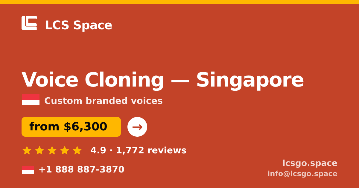 Voice Cloning in Singapore — from $6,300, rated 4.9/5 by 1772 clients. LCS Space.