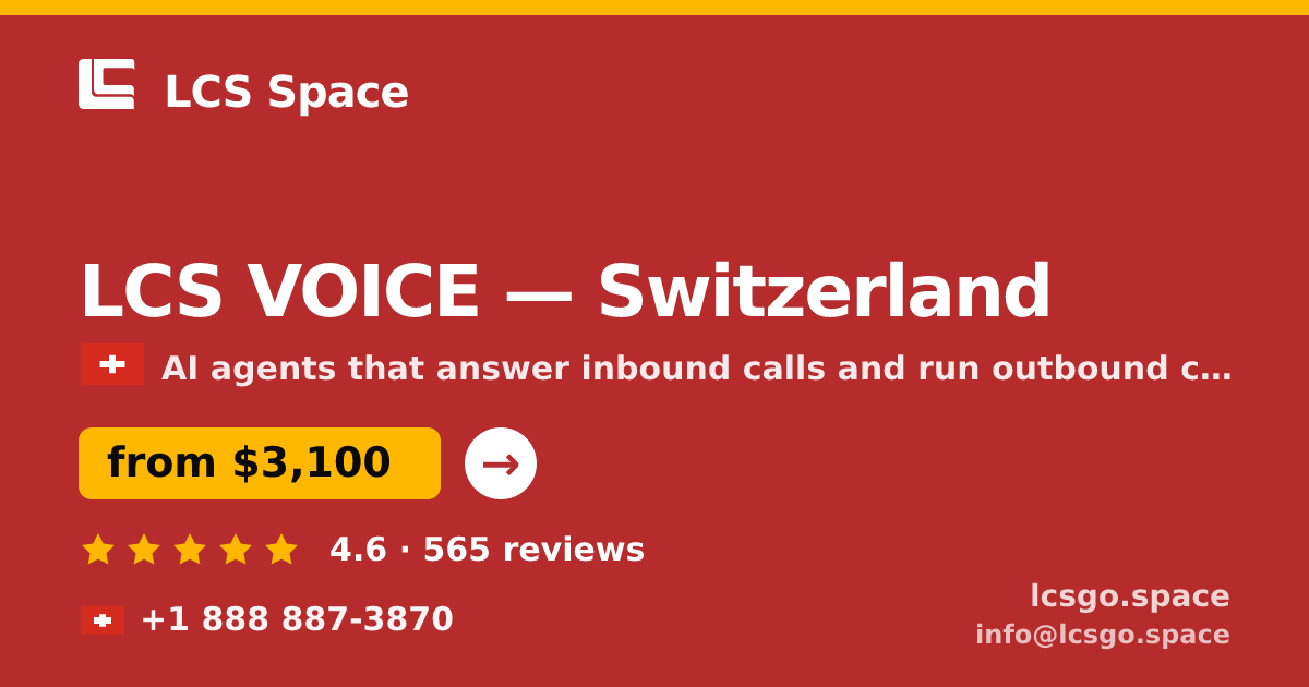 LCS VOICE in Switzerland — from $3,100/mo, rated 4.6/5 by 565 clients. LCS Space.
