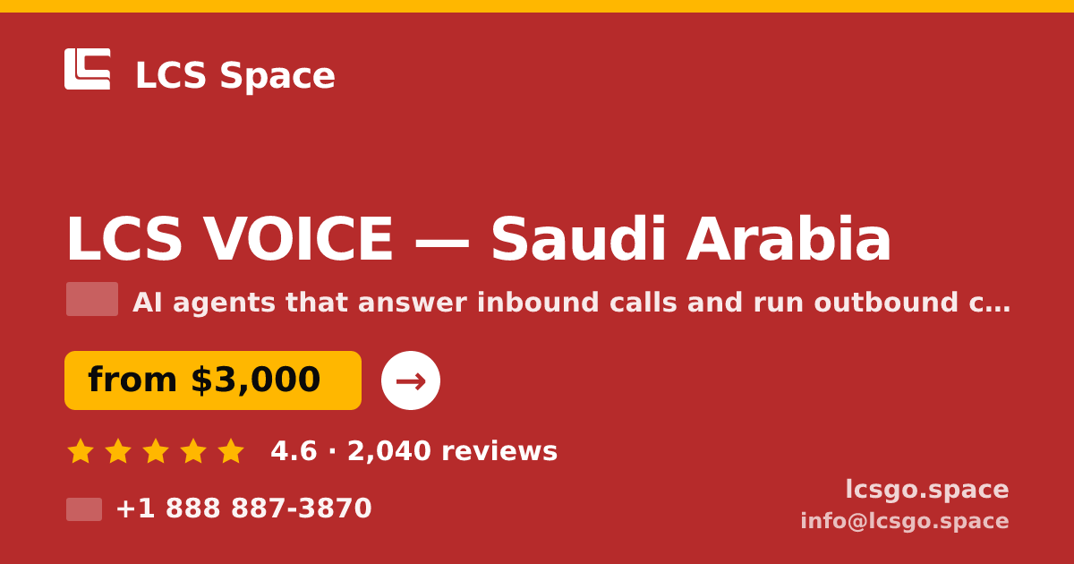 LCS VOICE in Saudi Arabia — from $3,000/mo, rated 4.6/5 by 2040 clients. LCS Space.