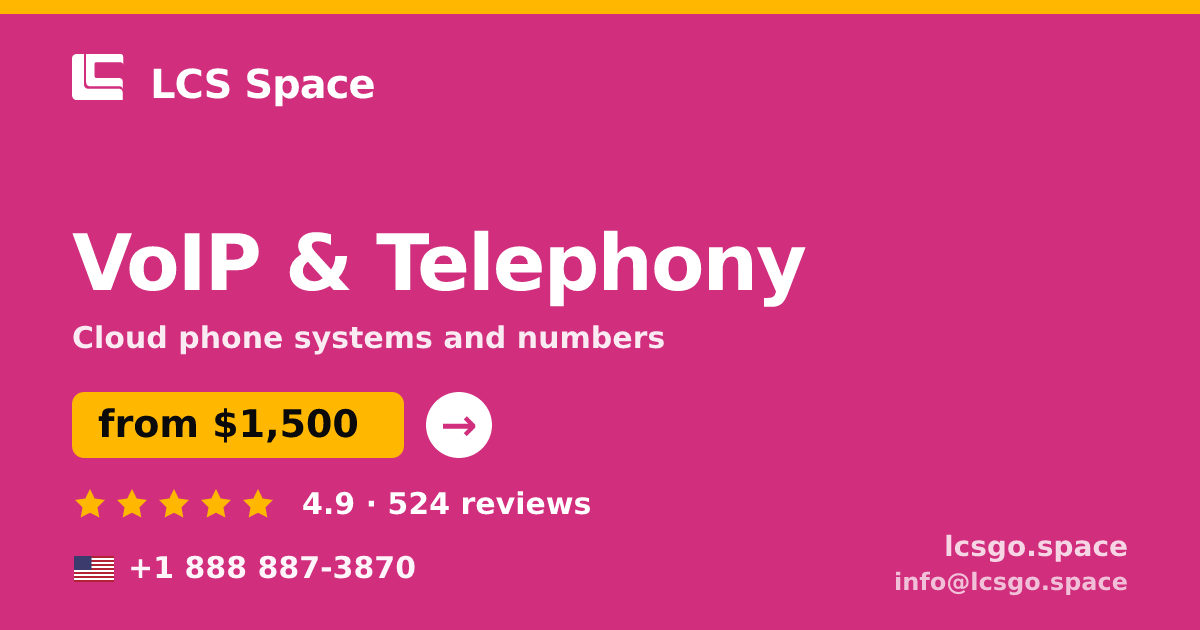 VoIP & Telephony in the USA — from $1,500/mo, rated 4.9/5 by 524 clients. LCS Space.