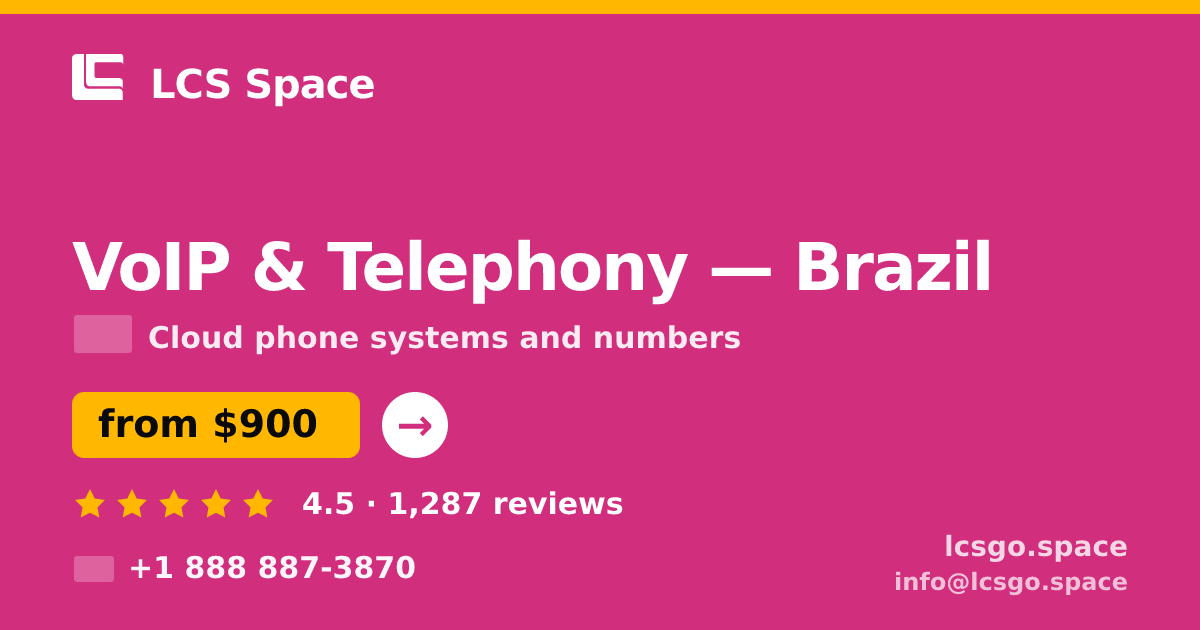 VoIP & Telephony in Brazil — from $900/mo, rated 4.5/5 by 1287 clients. LCS Space.