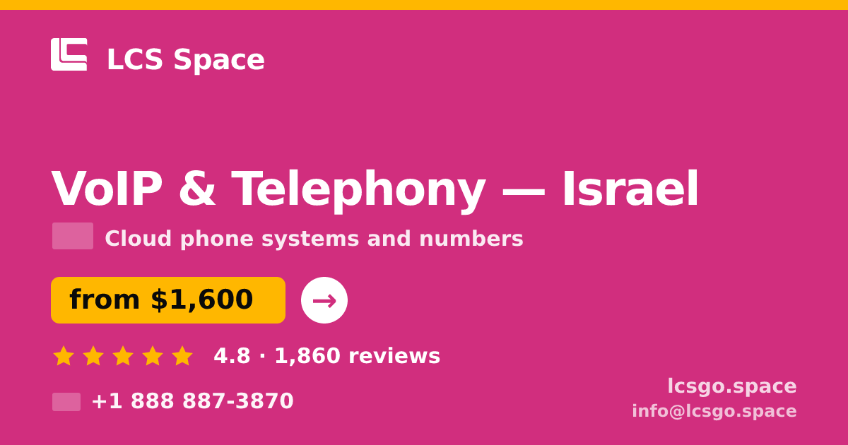 VoIP & Telephony in Israel — from $1,600/mo, rated 4.8/5 by 1860 clients. LCS Space.