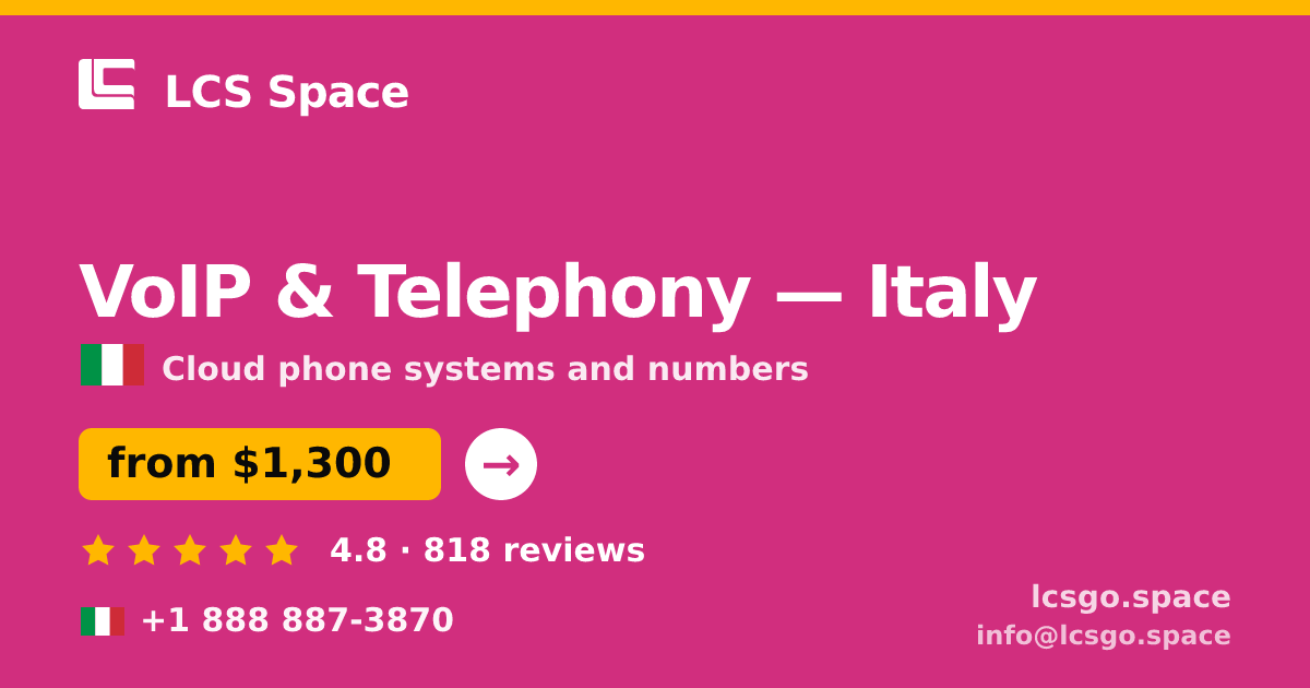 VoIP & Telephony in Italy — from $1,300/mo, rated 4.8/5 by 818 clients. LCS Space.