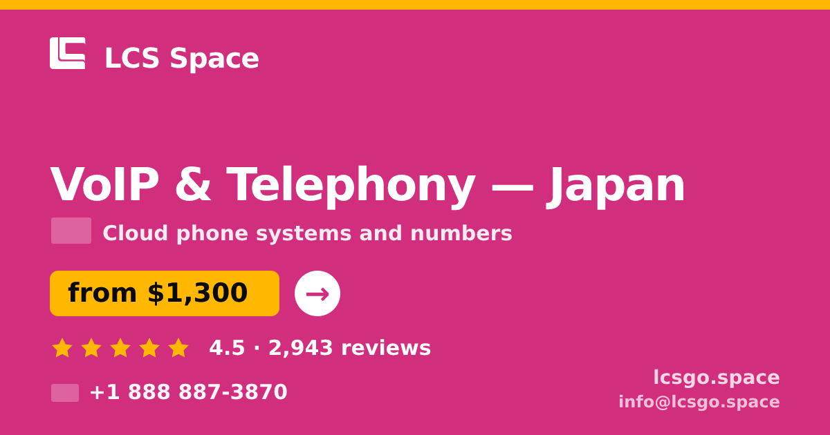 VoIP & Telephony in Japan — from $1,300/mo, rated 4.5/5 by 2943 clients. LCS Space.