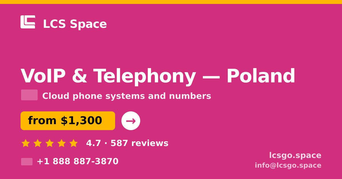 VoIP & Telephony in Poland — from $1,300/mo, rated 4.7/5 by 587 clients. LCS Space.