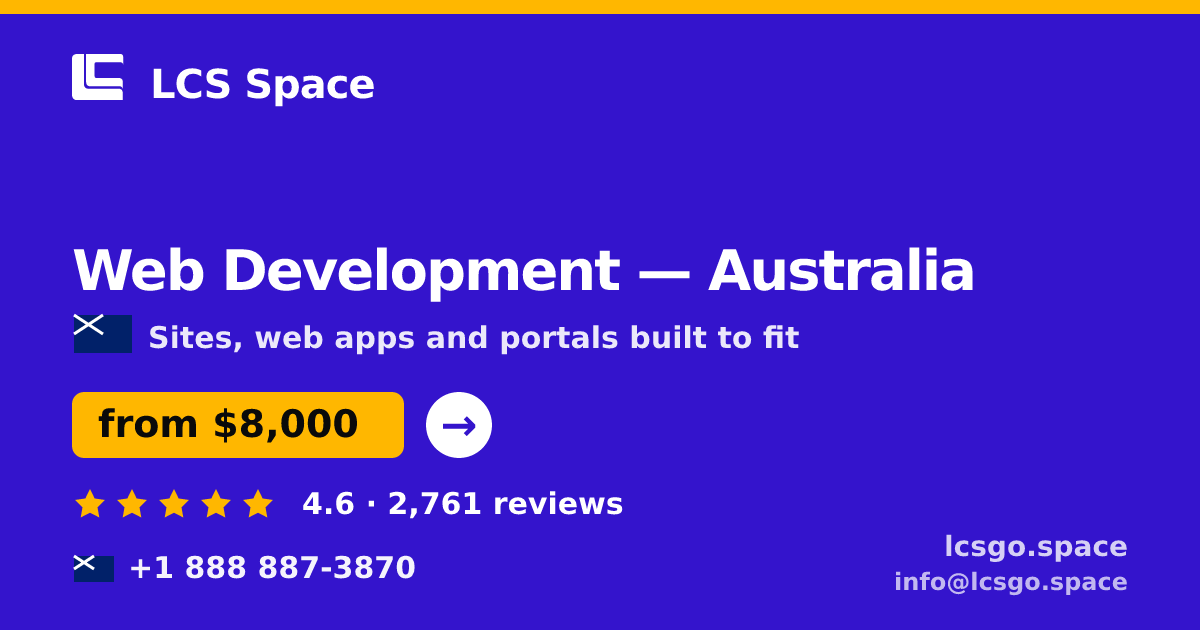 Web Development in Australia — from $8,000, rated 4.6/5 by 2761 clients. LCS Space.