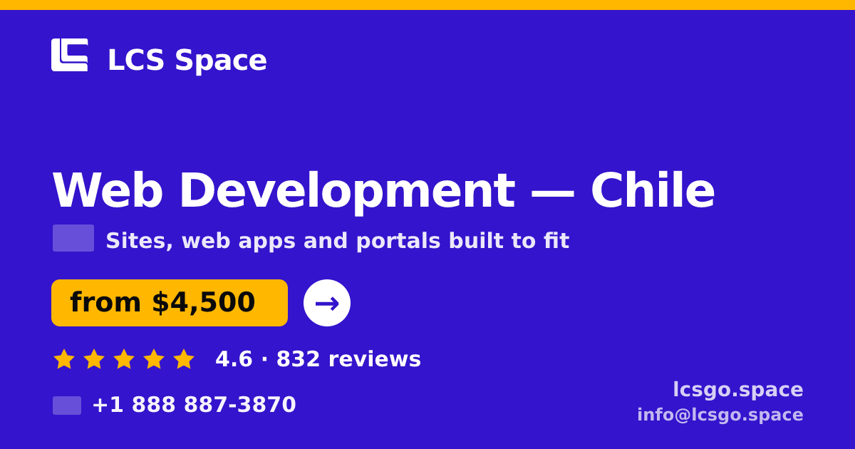 Web Development in Chile — from $4,500, rated 4.6/5 by 832 clients. LCS Space.