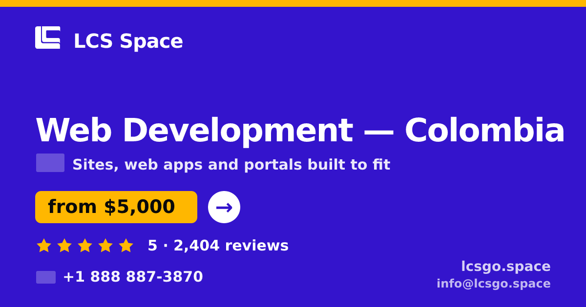 Web Development in Colombia — from $5,000, rated 5/5 by 2404 clients. LCS Space.